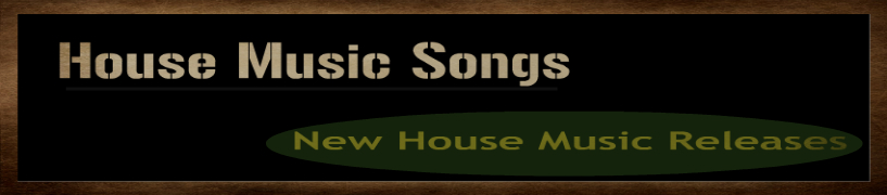 House Music Songs